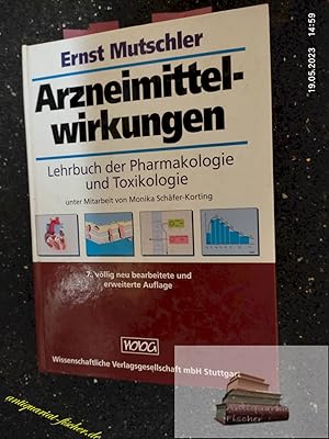 Bild des Verkufers fr Arzneimittelwirkungen : Lehrbuch der Pharmakologie und Toxikologie ; mit einfhrenden Kapiteln in die Anatomie, Physiologie und Pathophysiologie ; 219 Tabellen. von. Unter Mitarb. von Monika Schfer-Korting zum Verkauf von Antiquariat-Fischer - Preise inkl. MWST