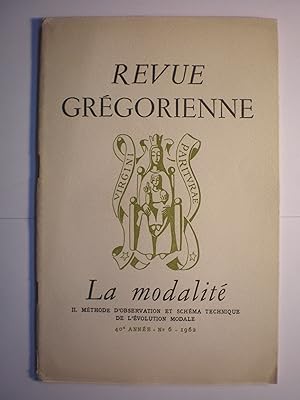 Revue Grégorienne 40 Année - Nº 6 - 1962. La modalité II. Méthode d'observation et schéma techniq...