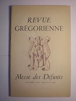 Revue Grégorienne 36 Année - Nº 5 - Sept-Oct 1957. Messe des Défunts