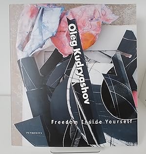 Bild des Verkufers fr Oleg Kudryashov - Freedom Inside Yourself zum Verkauf von Milbury Books