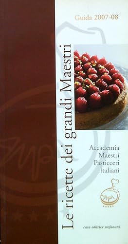 Bild des Verkufers fr Le ricette dei grandi maestri. Guida 2007-2008 zum Verkauf von Librodifaccia