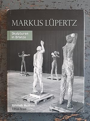 Markus Lüpertz - Skulpturen in Bronze (Ausstellungskatalog Städtische Kunsthalle Mannheim, 18. Fe...