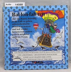 Ballonfahren - Ein fröhliches Wörterbuch für Ballonpiloten