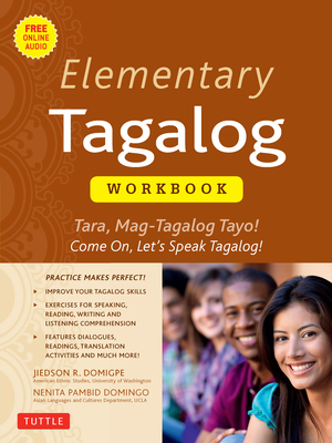 Imagen del vendedor de Elementary Tagalog Workbook: Tara, Mag-Tagalog Tayo! Come On, Let's Speak Tagalog! (Paperback or Softback) a la venta por BargainBookStores