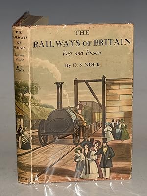 The Railways of Britain. Past and Present.