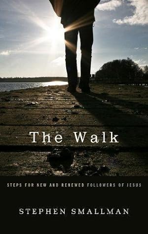 Seller image for The Walk, Steps for New and Renewed Followers of Jesus for sale by WeBuyBooks