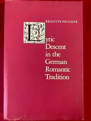 Imagen del vendedor de Lyric Descent in the German Romantic Tradition. a la venta por Plurabelle Books Ltd