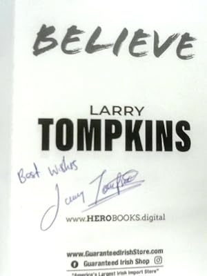 Immagine del venditore per Believe: Larry Tompkins, An Autobiography venduto da World of Rare Books
