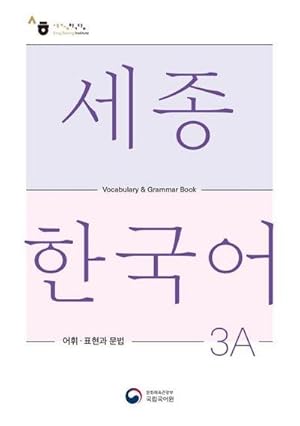 Bild des Verkufers fr Sejong Korean Vocabulary and Grammar 3A zum Verkauf von Smartbuy