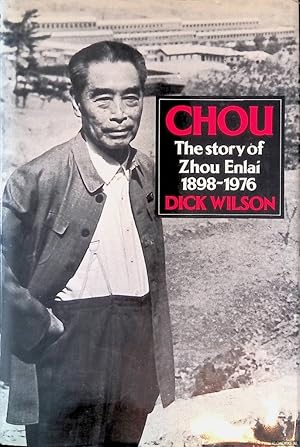 Imagen del vendedor de Chou: the Story of Zhou Enlai 1898-1976 a la venta por Klondyke