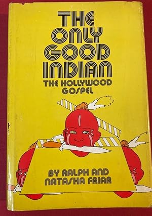 Bild des Verkufers fr The Only Good Indian. The Hollywood Gospel. zum Verkauf von Plurabelle Books Ltd