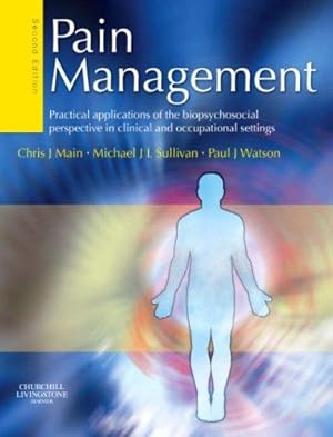 Seller image for Pain Management,: Practical applications of the biopsychosocial perspective in clinical and occupational settings for sale by WeBuyBooks