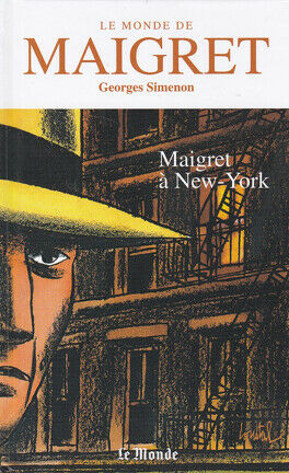 Seller image for Le Monde de Maigret Volume 7 : Maigret  New-York for sale by Dmons et Merveilles