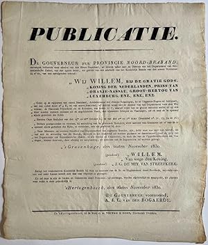 Publication / Affiche Brabant 1830 | Publicatie. Gouverneur provincie Noord Braband, verbod aanvo...