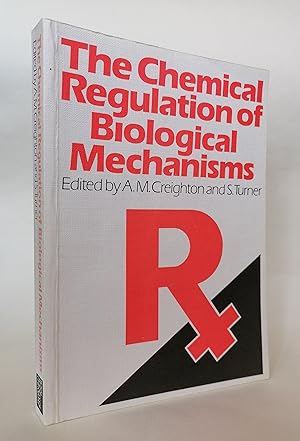 The Chemical Regulation of Biological Mechanisms