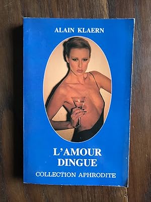 Seller image for L'amour dingue for sale by Dmons et Merveilles