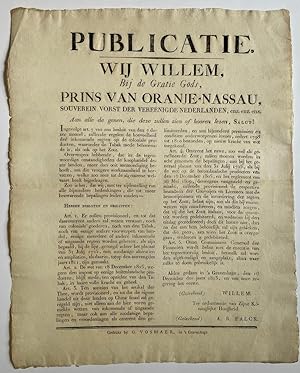 Publication / Affiche 1813 Publicatie. Wij Willem Salut: regten op de coloniale producten waarond...