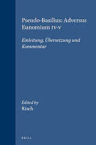 Pseudo-Basilius: Adversus Eunomium, IV-V: Einleitung, Ubersetzung Und Kommentar: Einleitung, Uebe...