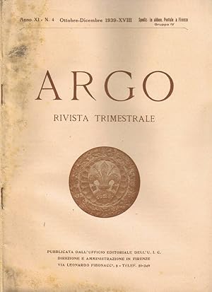 Bild des Verkufers fr Argo Rivista Trimestrale Anno XI - N. 4 Ottobre-Dicembre 1939 zum Verkauf von Biblioteca di Babele