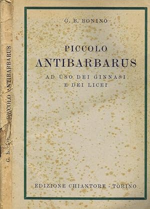 Immagine del venditore per Piccolo Antibarbarus ad Uso dei Ginnasi e dei Licei venduto da Biblioteca di Babele