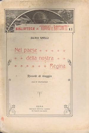Bild des Verkufers fr Nel Paese della Nostra Regina Ricordi di Viaggio zum Verkauf von Biblioteca di Babele
