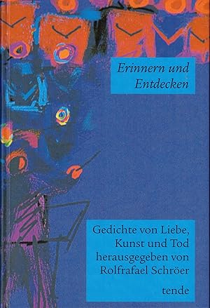 Seller image for Erinnern und Entdecken. Gedichte von Liebe, Kunst und Tod. for sale by Paderbuch e.Kfm. Inh. Ralf R. Eichmann