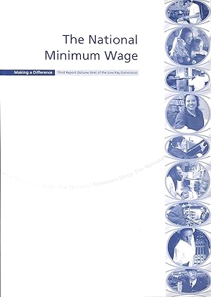 The National Minimum Wage: Making a Difference: Third Report Volume 1 (Command Paper)