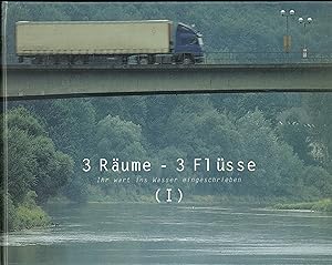 Seller image for 3 Rume - 3 Flsse. Ihr wart ins Wasser eingeschrieben (Teil I.). Ausstellungsprojekt Hann Mnden 1998 - 2000 for sale by Paderbuch e.Kfm. Inh. Ralf R. Eichmann