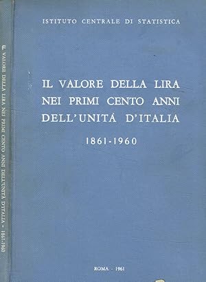 Bild des Verkufers fr Il valore della lira nei primi cento anni dell'unit d'italia 1861-1960 zum Verkauf von Biblioteca di Babele