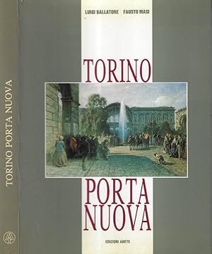 Bild des Verkufers fr Torino Porta Nuova Storia delle ferrovie piemontesi zum Verkauf von Biblioteca di Babele