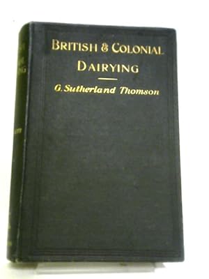 Bild des Verkufers fr British & Colonial Dairying zum Verkauf von World of Rare Books