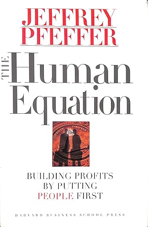 The Human Equation: Building Profits by Putting People First