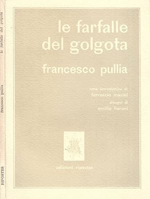 Bild des Verkufers fr Le farfalle del golgota zum Verkauf von Biblioteca di Babele