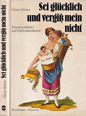 Seller image for Sei glucklich und vergiss mein nicht Stammbuchblatter und gluckwunschkarten for sale by Biblioteca di Babele