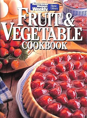 Seller image for Fruit and Vegetable Cook Book ("Australian Women's Weekly" Home Library) for sale by M Godding Books Ltd
