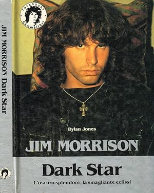 Bild des Verkufers fr Jim Morrison. Dark star zum Verkauf von Biblioteca di Babele