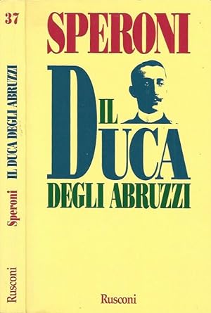 Bild des Verkufers fr Il Duca degli Abruzzi zum Verkauf von Biblioteca di Babele