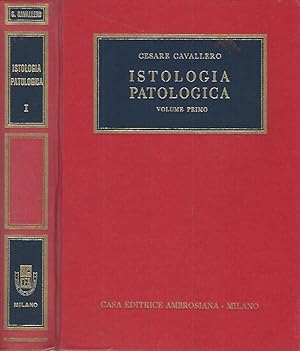 Imagen del vendedor de Istologia patologica - Volume Primo a la venta por Biblioteca di Babele