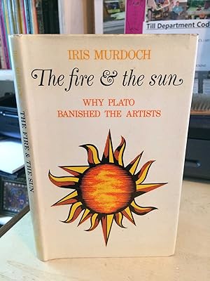 The Fire and the Sun: Why Plato Banished the Artists