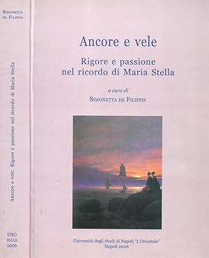 Seller image for Ancore e vele Rigore e passione nel ricordo di Maria Stella for sale by Biblioteca di Babele