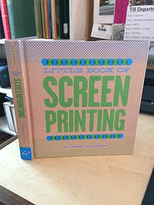 Image du vendeur pour Little Book of Screen Printing mis en vente par Dreadnought Books