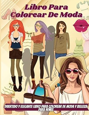 Imagen del vendedor de Libro Para Colorear De Moda: Diseos de Moda Coloracin para Nias, Diseo Creativo para Nias (Spanish Edition) a la venta por Redux Books