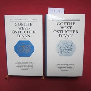 Goethe - West-Östlicher Divan. Teil I und II [2 Bände] Bibliothek Deutscher Klassiker.