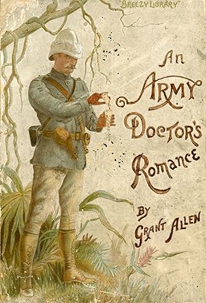 Image du vendeur pour AN ARMY DOCTOR'S ROMANCE . mis en vente par Currey, L.W. Inc. ABAA/ILAB