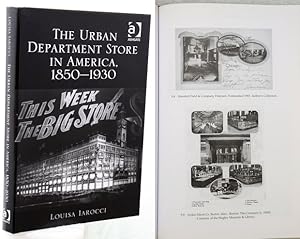 THE URBAN DEPARTMENT STORE IN AMERICA, 1850-1930.