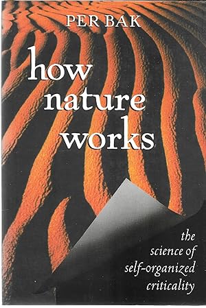Image du vendeur pour How Nature Works : The Science of Self-Organized Criticality mis en vente par GLENN DAVID BOOKS