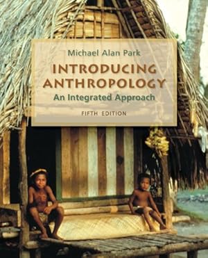 Seller image for Introducing Anthropology: An Integrated Approach for sale by Reliant Bookstore