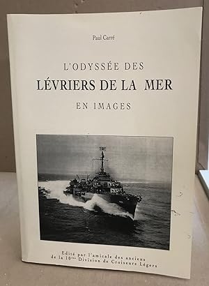 L'Odyssée des lévriers de la mer en images amicale de la 10e division de croiseurs légers 1998 am...