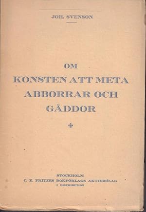 Seller image for Om konsten att meta abborrar och gddor. En metares erfarenheter, sm rd och funderingar. for sale by Rnnells Antikvariat AB