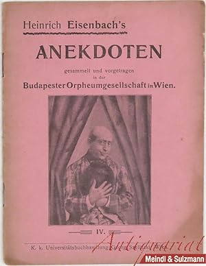 Bild des Verkufers fr Anekdoten. Gesammelt und vorgetragen in der Budapester Orpheum-Gesellschaft in Wien. (Heft) IV. zum Verkauf von Antiquariat MEINDL & SULZMANN OG